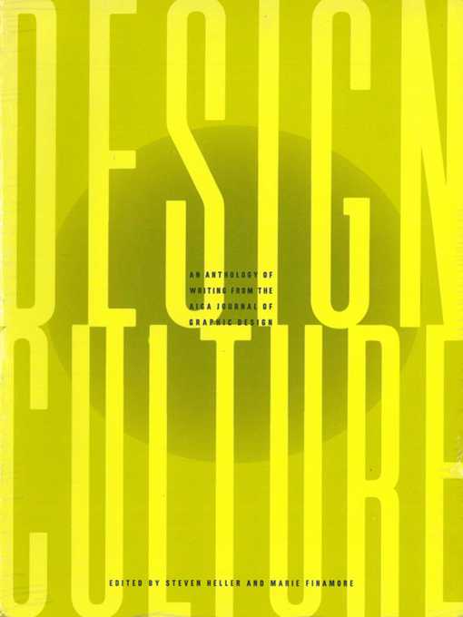 Title details for Design Culture: an Anthology of Writing from the AIGA Journal of Graphic Design by Marie Finamore - Available